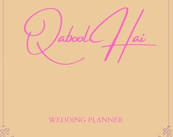 May include: A beige wedding planner with a pink floral border and the text "Qabool Hai" in pink cursive script. The text "Wedding Planner" is also in pink.