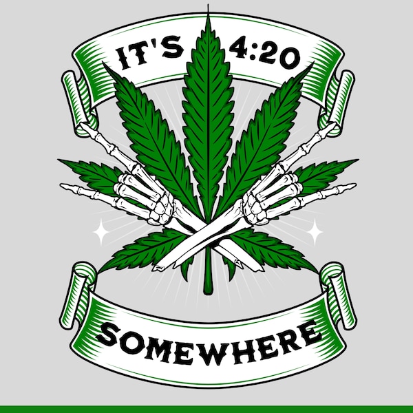 It's 4:20 somewhere Marijuana Graphic Art Digital Download Png -Dtf-Dtg Sublimation Digital Print
