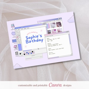 May include: A pastel purple birthday invitation with a retro computer interface design. The invitation reads "You're invited to Sophie's Birthday" in blue script. Details include date, time, location, RSVP, and attire. The bottom reads "customizable and printable Canva designs."