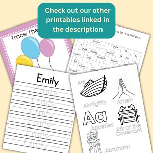 May include: Black and white printable worksheets for tracing the name Emily and other words like Ark, Almighty, Amen, Apostles, Ark of the Covenant, and Abraham. The worksheets are designed for children learning to write.