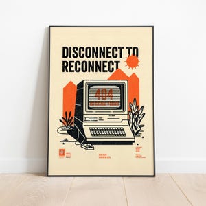 May include: A framed poster with the text "DISCONNECT TO RECONNECT" above a retro computer illustration. The computer screen displays "404 ERROR". The design features orange mountains, a sun, and plants on a cream background.