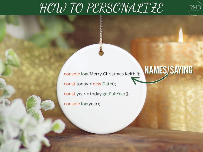 May include: A white ceramic Christmas ornament with a gold string for hanging. The ornament has the text "HOW TO PERSONALIZE" at the top and a code snippet with the text "Merry Christmas Keith!" and "NAMES/SAYING". A lit candle is in the background.