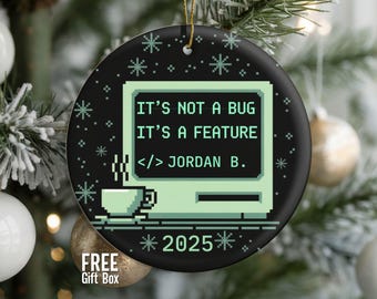 Programmer Ornament It's Not Bug Feature – Personalized Christmas Ornament 2025 – Custom Name Year