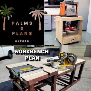 May include: The image showcases woodworking tools and plans. The top left features a logo with palm trees and the text "PALMS & PLANS OXFORD." The bottom shows a workbench with a miter saw and the text "WORKBENCH PLAN."