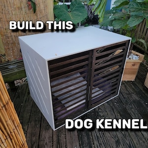 Dog kennel / Dog House / Dog Crate / Build Plan
