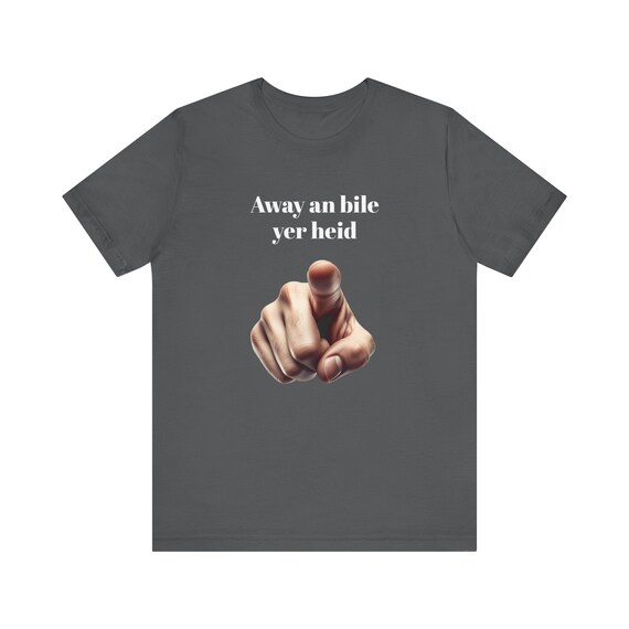 Away an bile yer heid  Short Sleeve Tee