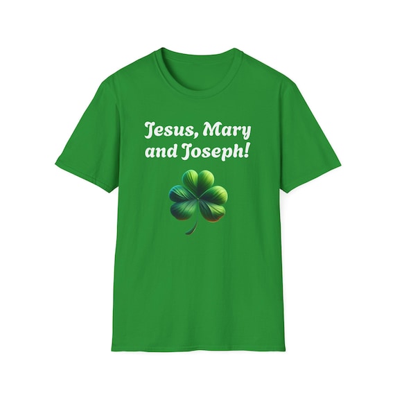 Jesus, Mary and Joseph Irish Unisex T-Shirt