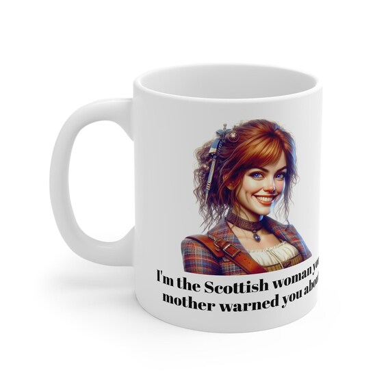 Scottish Woman Warning 11oz White Mug