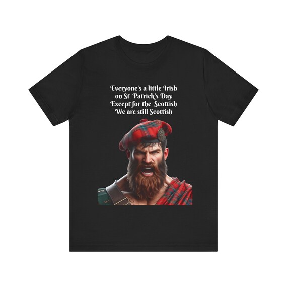 Still Scottish St. Patrick's Day Unisex Jersey Short Sleeve Tee
