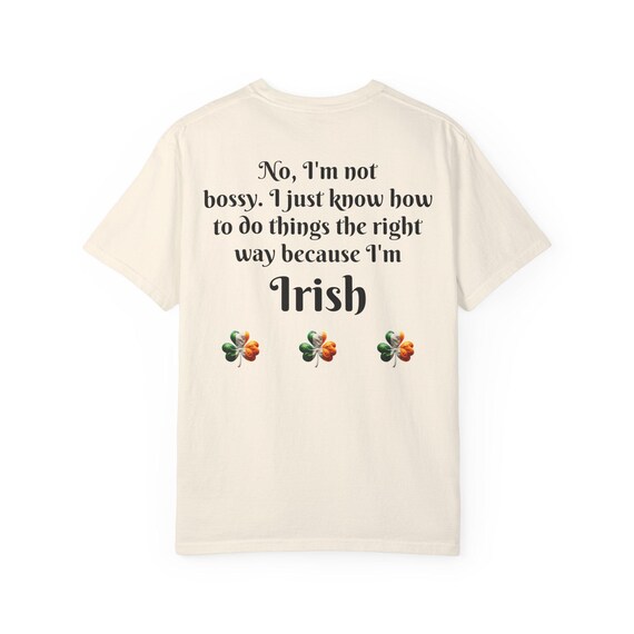 Irish I'm Not Bossy Unisex T-shirt