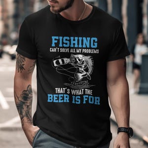 Funny Fishing T-Shirt, Beer Is For Fishermen, Fisherman&#39;s Graphic Tee, Cool Fishing Gift, Novelty Fishing Shirt, Angler Joke T-Shirt, Baiter