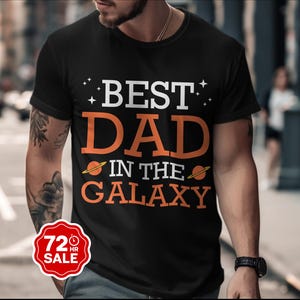 Best Dad Galaxy T-Shirt, Father&#39;s Day, Space Dad, Gift for Dad, Planets, Stars, Cool Dad Tee, Universe Loving Dad