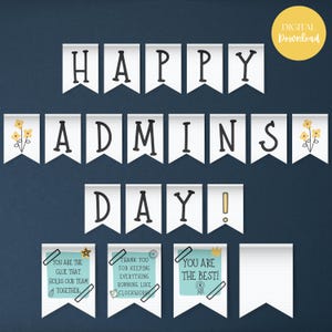 Puede incluir: Una pancarta imprimible que dice "Happy Admins Day!" con un fondo azul y flores amarillas. Hay tres tarjetas imprimibles más pequeñas con mensajes para los administradores.