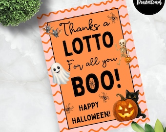 May include: A Halloween-themed digital download card with an orange background and pink wavy border. The card features a pumpkin, black cat, ghost, skeleton, bats, and spiders. Text reads "Thanks a LOTTO For all you BOO! Happy Halloween!"