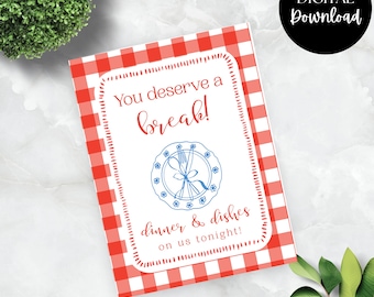 May include: A digital download card with a red and white checkered border. The card features the text "You deserve a break!" in red script, and "dinner & dishes on us tonight!" in a serif font. A blue illustration of a plate with utensils is in the center.