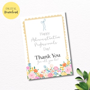 Puede incluir: Una tarjeta de descarga digital con un borde floral y el texto "Happy Administrative Professionals Day! Thank You for all you do!". Un círculo amarillo con "DIGITAL Download" está en la esquina superior izquierda.