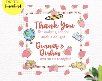 Thank You for Making School Such a Delight! Dinner and Dishes Are On Us Tonight! 5x5in Gift Tag Teacher Appreciation (Digital Download)