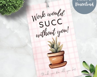 Succulent Gift Tag: Employee Appreciation, Thank You (PDF Download)