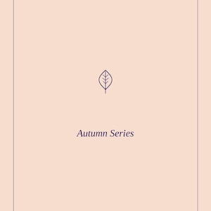 May include: A rectangular graphic with a pale peach background and a thin dark purple border. Centered is a dark purple line-art leaf icon above the text Autumn Series. At the bottom, the text AFFIRM · RISE · REPEAT DESIGNS is centered.