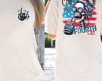 Cute Messy Bun Skeleton Shirt, Chill the Fourth Out, Trendy Fourth of July Women Tee, Red White Blue Skull Graphic T Shirt