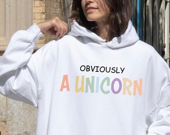 Obviously A Unicorn Hoodie, Funny Hoodie women, Unicorn lover gift, Unicorn Hoodie, Sarcastic Hoodie, Fantasy animal Hoodie, Cute unicorn