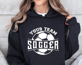 Custom Your Team Soccer Hoodie, Personalized Soccer Hoodie, Custom Sport Hoodie, Custom Soccer Gift, Soccer  Team Hoodie, Mom Soccer Hoodie