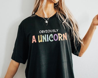Obviously A Unicorn shirt, Funny Shirt women, Unicorn lover gift, Unicorn Tshirt, Sarcastic Shirt, Fantasy animal shirt, Cute unicorn shirt