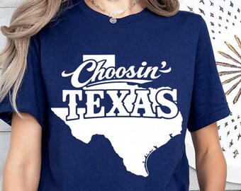 Choosin Texas Shirt, Retro Texas State T-Shirt,Country State Pride Tee, Western Texas Shirt, Pride Wear Outfit