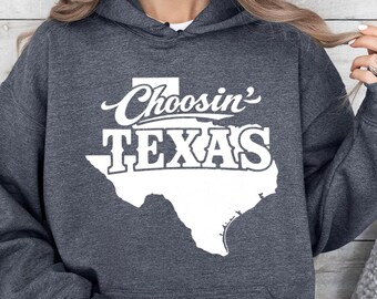 Choosin Texas Hoodie, Retro Texas State Hoodie,Country State Pride Pullover, Western Texas Hooded Top, Pride Wear Outfit,