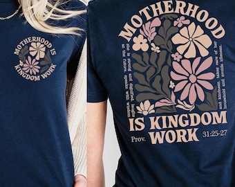 Motherhood is Kingdom Work Shirt, Christian Mom T-shirt, Proverbs 31 25 Shirt, Floral Mother's Day Gift, Faith Based Tee