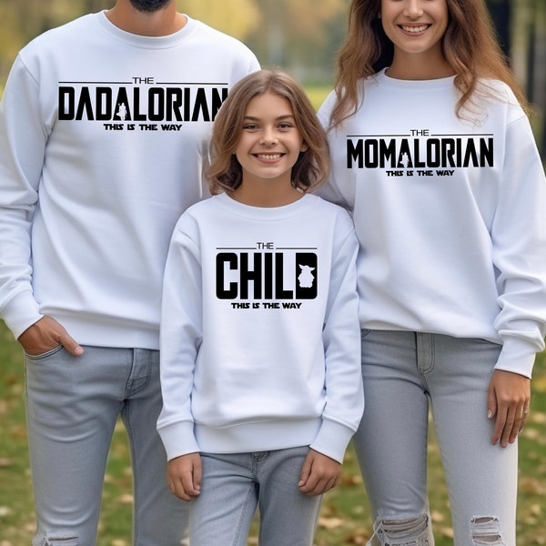 Mamalorian Dadalorian The Child Matching Sweatshirts, Dadalorian Sweatshirts, Momalorian Sweatshirts, Matching Mommy Daddy Child Sweatshirts