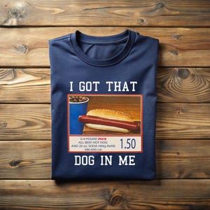 I Got That Dog In Me T-Shirt,Hotdog T-Shirt,Meme T-Shirt,Funny Mom T-Shirt,Hot Dog Lover Gift, Trendy Hot Dog T-Shirt,Gift For Her