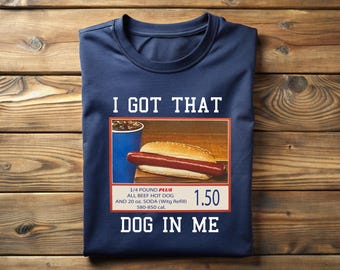 I Got That Dog In Me T-Shirt,Hotdog T-Shirt,Meme T-Shirt,Funny Mom T-Shirt,Hot Dog Lover Gift, Trendy Hot Dog T-Shirt,Gift For Her