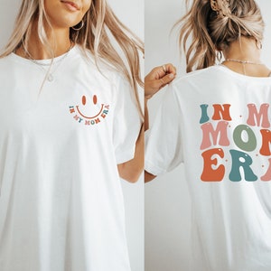 In My Mom Era Shirt, New Mom Shirts for First Time Mom, Mom Era Tshirt, Mama Shirt, Mom Life T shirt, In My Mom Era Gift, Gift for Mom