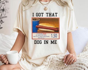 Comfort Color I Got That Dog In Me T-Shirt,Hotdog T-Shirt,Meme T-Shirt,Funny Mom T-Shirt,Hot Dog Lover Gift, Trendy T-Shirt,Gift For Her