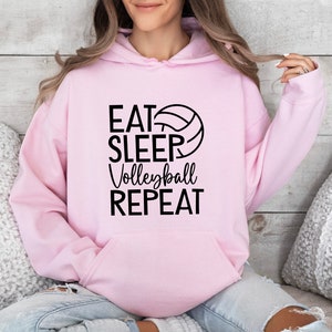 Eat Sleep Volleyball Repeat, Volleyball Vibes Hoodie, Game Day Hoodie, Workout Hoodie, Volleyball Hoodie, Inspirational Hoodie, Sport Hoodie