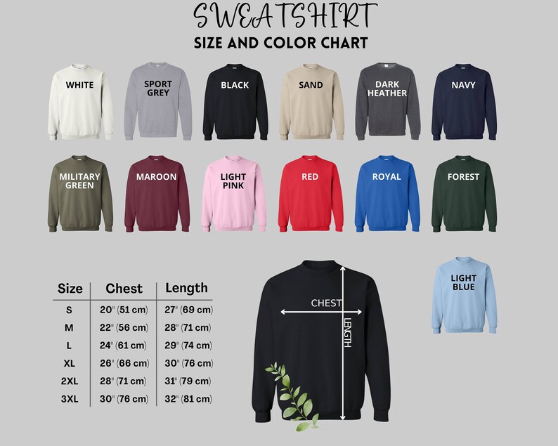 May include: A sweatshirt size and color chart displays various sweatshirt colors, including white, black, and navy. The chart also shows chest and length measurements in inches and centimeters for sizes S through 3XL.