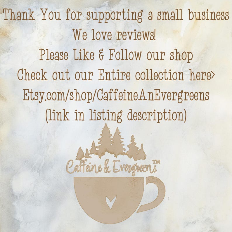 Może przedstawiać: Cyfrowa ilustracja filiżanki kawy z tekstem "Caffeine & Evergreens" i małym sercem wewnątrz filiżanki. Tekst "Thank You for supporting a small business. We love reviews! Please Like & Follow our shop. Check out our Entire collection here> Etsy.com/shop/CaffeineAnEvergreens (link in listing description)" jest r&oacute;wnież zawarty w obrazie.