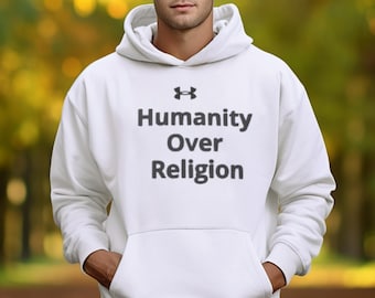 Humanity Over Religion Under Armour® Hoodie – Graphic Empowering Hoodie