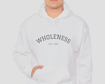 Wholeness Graphic Hoodie, Unisex Cotton Poly Blend Sweatshirt, Mindfulness Apparel