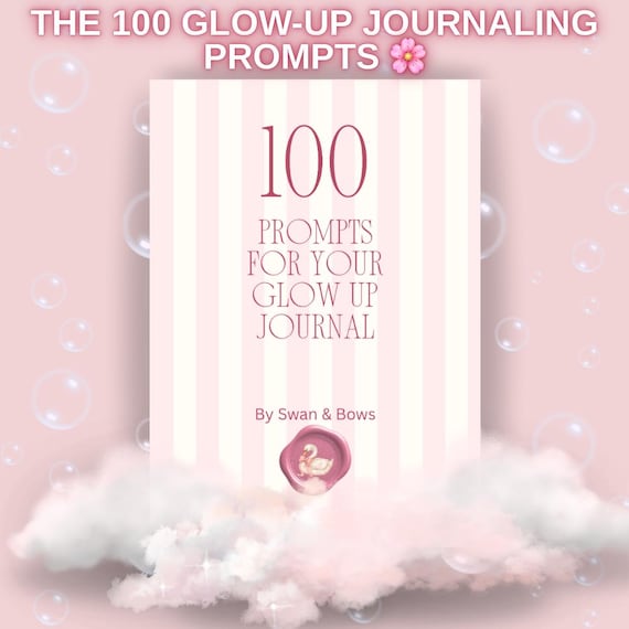100 Glow Up Journal Prompts | Self Love, Confidence & Manifestation Journal | Printable Digital Download