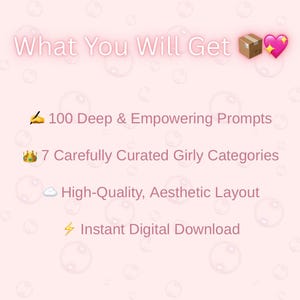 Pu&ograve; includere: Un grafico digitale rosa chiaro con il testo What You Will Get, 100 Deep & Empowering Prompts, 7 Carefully Curated Girly Categories, High-Quality, Aesthetic Layout e Instant Digital Download, decorato con icone di scatola, cuore, penna, corona e nuvola.