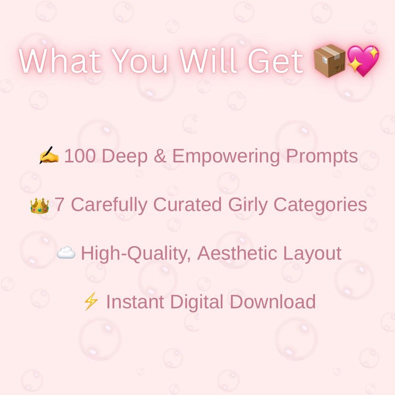 Pu&ograve; includere: Un grafico digitale rosa chiaro con il testo What You Will Get, 100 Deep & Empowering Prompts, 7 Carefully Curated Girly Categories, High-Quality, Aesthetic Layout e Instant Digital Download, decorato con icone di scatola, cuore, penna, corona e nuvola.