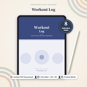 May include: A digital tablet displaying a printable PDF workout log with a dark blue header, white text reading Workout Log, and the subtitle Train with a plan. Watch the numbers climb. A circular badge indicates 8 printable pages, and a white stylus rests beside the tablet.