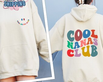 Funny Nana Sweatshirt, Cool Nanas Club Sweatshirt, Mothers Day Gift, Great Grandma Hoodie, Gift for Granny, Grandma Sweatshirt,Grandma Lover