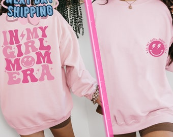 Gift For Mom, My Girl Mom Era Sweatshirt, Mama Sweater, Mothers Day Sweat, Girl Mom Era Hoodie, Mom Gift, Gift For Mother And Daughter