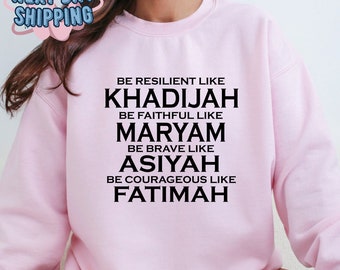 Religious Muslim Sweatshirt, Islamic Pride Sweatshirt, Be Resilient Like Khadijah, Gift For Muslim Women, Eid Gift, Islamic Hoodie