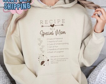Speical Mom Sweatshirt, Recipe for a Special Mom, Funny Mom Hoodie, Mothers Day Gift, Gift for Wife, Mama Sweater, Best Mom Ever T Shirt