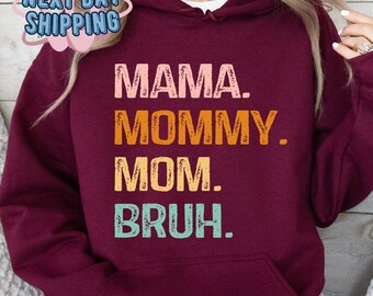 Mama Mommy Mom Bruh Sweatshirt, Birthday Mama Gifts, Gift For Mom, Mothers Day Sweater, Happy Mothers Day Gift, Cute Mother Gift, Mom Hoodie