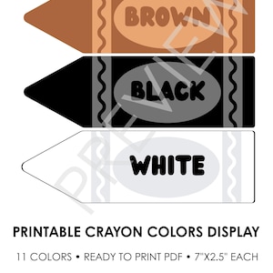 May include: Printable crayon color labels for classroom or home use.  The labels feature a brown, black, and white crayon shape with the color name printed in white.